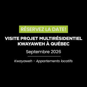 LeVisit of the Kwayaweh Multi-Residential Project in Quebec City